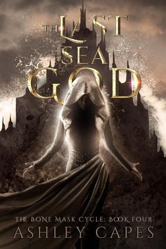 Cover The Last Sea God (The Bone Mask Cycle, #4) (eBook, ePUB)