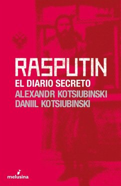 Rasputín (eBook, ePUB) - Kotsiubinski, Alexandr; Kotsiubinski, Daniil