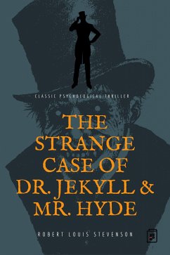 The Strange Case Of Dr. Jekyll And Mr. Hyde (eBook, ePUB) - Louis Stevenson, Robert