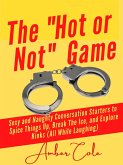 The &quote;Hot or Not&quote; Game for Couples (eBook, ePUB)