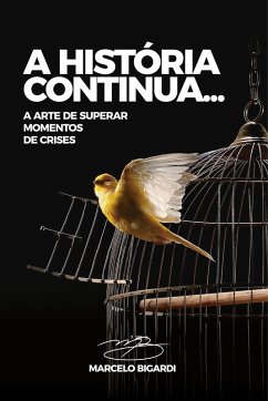 A História Continua (eBook, ePUB) - Bigardi, Marcelo