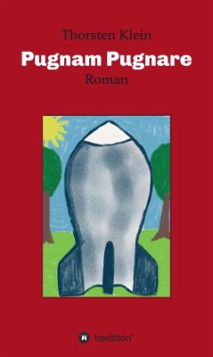 Pugnam Pugnare (eBook, ePUB) - Klein, Thorsten