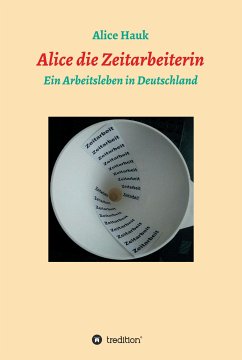 Alice die Zeitarbeiterin (eBook, ePUB) - Hauk, Alice