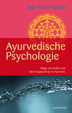 Ayurvedische Psychologie (eBook, ePUB) - Crittin, Jean-Pierre