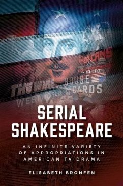 Serial Shakespeare (eBook, ePUB) - Bronfen, Elisabeth