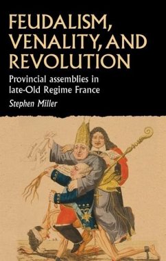 Feudalism, venality, and revolution (eBook, ePUB) - Miller, Stephen