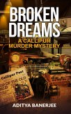 Broken Dreams : A Callipur Murder Mystery (eBook, ePUB) Broken Dreams : A Callipur Murder Mystery (eBook, ePUB)