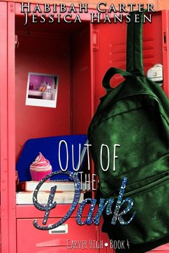 Out of the Dark (Carver High, #4) (eBook, ePUB) Cover Out of the Dark (Carver High, #4) (eBook, ePUB)