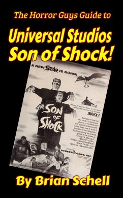 The Horror Guys Guide to Universal Studios' Son of Shock! (HorrorGuys.com Guides, #2) (eBook, ePUB) - Schell, Brian