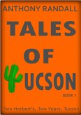 Tales of Tucson: Two Herberts, Two Years, Tucson (eBook, ePUB)
