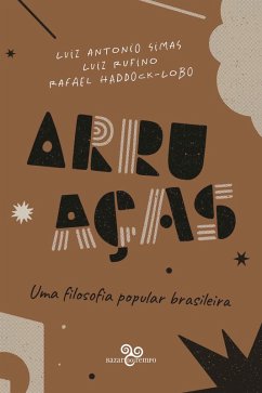 Arruaças (eBook, ePUB) - Simas, Luiz Antonio; Rufino, Luiz; Haddock-Lobo, Rafael