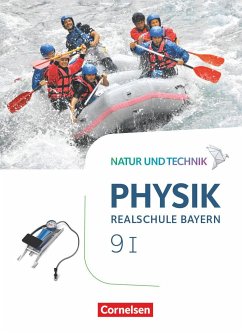 Natur und Technik - Physik Band 9: Wahlpflichtfächergruppe I - Realschule Bayern - Schülerbuch - Hörter, Christian;Ungelenk, Sven;Bauer, Viola