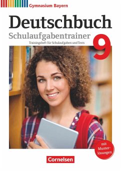 Deutschbuch Gymnasium 9. Jahrgangsstufe - Bayern - Schulaufgabentrainer mit Lösungen - Schneider, Florian;Kößler-Finkenzeller, Bärbel;Kratz, Martina