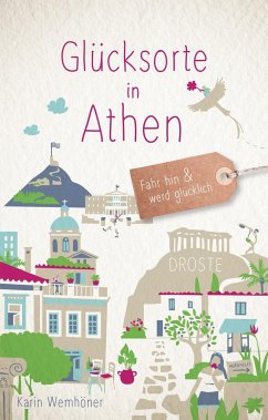 Glücksorte in Athen - Wemhöner, Karin