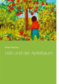 Udo und der Apfelbau - Paprotny, Gisela