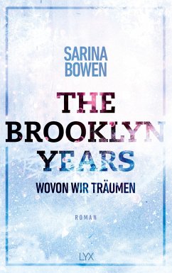 Wovon wir träumen / The Brooklyn Years Bd.4 - Bowen, Sarina