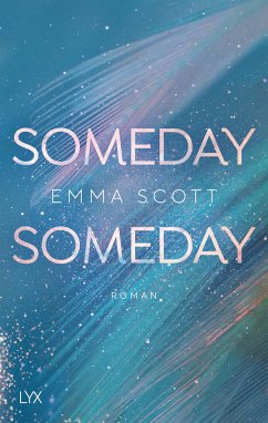 Someday, Someday / Only Love Bd.3 - Scott, Emma