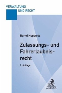 Zulassungs- und Fahrerlaubnisrecht - Huppertz, Bernd