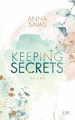Keeping Secrets / Keeping Bd.1 - Savas, Anna