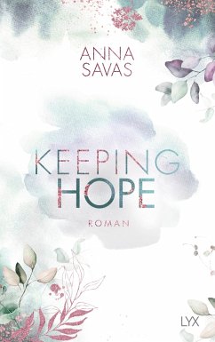 Keeping Hope / Keeping Bd.3 - Savas, Anna