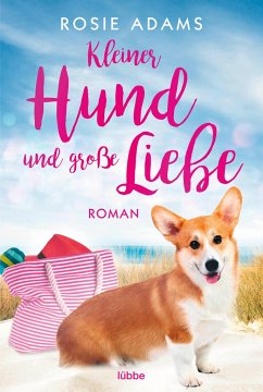 Kleiner Hund und große Liebe - Adams, Rosie