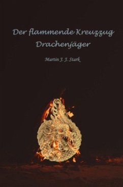 Der flammende Kreuzzug - Stark, Martin