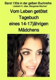 Vom Leben getötet - Tagebuch eines 14-17jährigen Mädchens - Band 130e in der gelben Buchreihe mit Farbseiten bei Jürgen