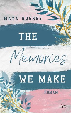 The Memories We Make / Fulton University Bd.1 - Hughes, Maya