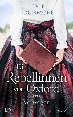 Verwegen / Die Rebellinnen von Oxford Bd.1 - Dunmore, Evie