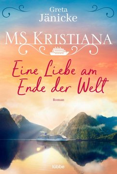 Eine Liebe am Ende der Welt / MS Kristiana Bd.2 - Jänicke, Greta