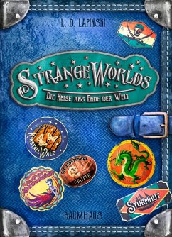 Die Reise ans Ende der Welt / Strangeworlds Bd.2 - Lapinski, L. D.