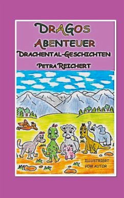 Dragos Abenteuer - Reichert, Petra
