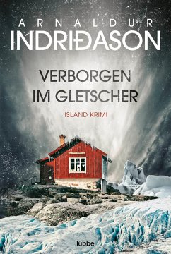 Verborgen im Gletscher / Kommissar Konrad Bd.1 - Indriðason, Arnaldur