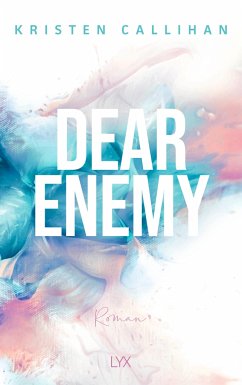 Dear Enemy Bd.1 - Callihan, Kristen