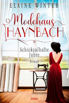Schicksalhafte Jahre / Modehaus Haynbach Bd.2 - Winter, Elaine
