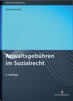 Anwaltsgebühren im Sozialrecht - Dahn, Julian;Schmidt, Thomas