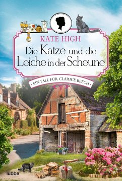 Die Katze und die Leiche in der Scheune / Clarice Beech Bd.1 - High, Kate