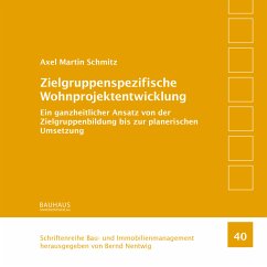 Zielgruppenspezifische Wohnprojektentwicklung - Schmitz, Axel Martin