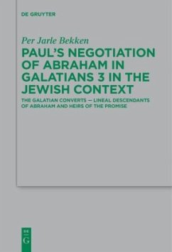 Paul's Negotiation of Abraham in Galatians 3 in the Jewish Context - Bekken, Per Jarle