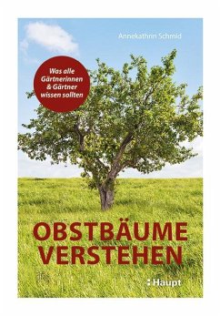 Obstbäume verstehen - Schmid, Annekathrin