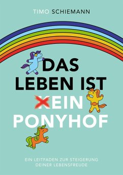 Das Leben ist ein Ponyhof - Schiemann, Timo