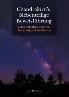 Chandrakirti's Siebenteilige Beweisführung - Wilson, Joe Bransford