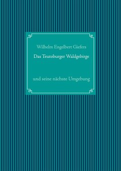 Das Teutoburger Waldgebirge - Giefers, Wilhelm Engelbert