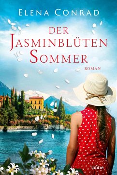 Der Jasminblütensommer / Jasminblüten-Saga Bd.2 - Conrad, Elena
