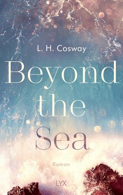 Beyond the Sea - Cosway, L. H.