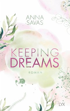 Keeping Dreams / Keeping Bd.2 - Savas, Anna