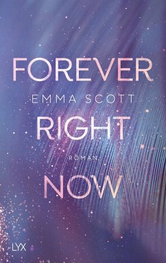 Forever Right Now / Only Love Bd.2 - Scott, Emma
