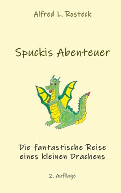 Spuckis Abenteuer - Rosteck, Alfred L.