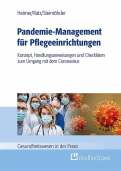 Pandemie-Management für Pflegeeinrichtungen (eBook, ePUB) - Heimer, Endris Björn; Ratz, Julia; Steinröhder, Susanne