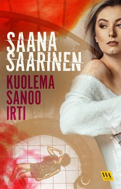 Kuolema sanoo irti (eBook, ePUB) - Saarinen, Saana